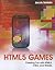 HTML5 Games: Creating Fun with HTML5, CSS3, and WebGL