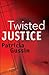 Twisted Justice: A Laura Ne...