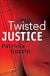 Twisted Justice: ...