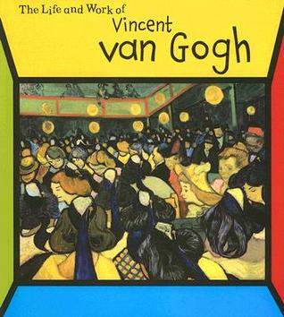 The Life and Work of Vincent Van Gogh (Paperback)