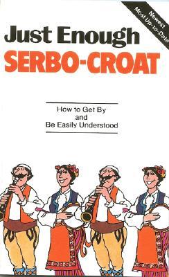 Just Enough Serbo-Croat (Paperback)