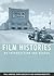 Film Histories: An Introduc...