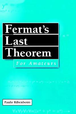 Fermat’s Last Theorem for Amateurs (Hardcover)