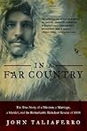 In a Far Country: The True Story of a Mission, a Marriage, a Murder, and the Remarkable Reindeer Rescue of 1898