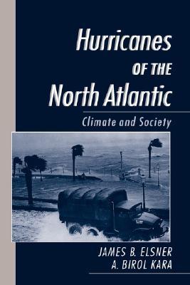 Hurricanes of the North Atlantic: Climate and Society (Hardcover)
