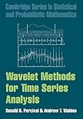 Wavelet Methods for Time Series Analysis