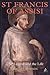 St. Francis of Assisi: The ...