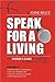 Speak for a Living: An Insi...