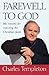 Farewell to God by Charles Templeton