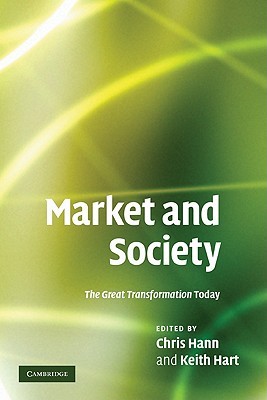 Market and Society: The Great Transformation Today (Paperback)