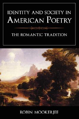 Identity and Society in American Poetry: The Romantic Tradition (Hardcover)