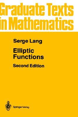 Elliptic Functions (Graduate Texts in Mathematics, Vol. 112)