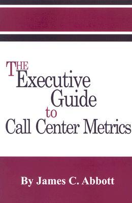 The Executive Guide to Call Center Metrics