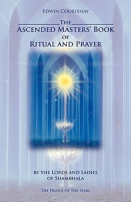 The Ascended Masters' Book of Ritual and Prayer (Paperback)