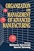 Organization and Management of Advanced Manufacturing by Gavriel Salvendy