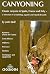 Canyoning: Classic Canyons ...