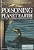 Poisoning Planet Earth: Pol...