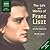 Life & Works of Liszt