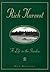 Rich Harvest: A Life in the...