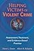 Helping Victims of Violent Crime: Assessment, Treatment, and Evidence-Based Practice (Springer Series on Social Work)