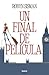 Un final de película (Spanish Edition)