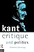 Kant, Critique and Politics
