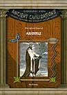 The Life and Times of Aristotle (Biography from Ancient Civilizations)