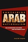 Containing Arab Nationalism: The Eisenhower Doctrine and the Middle East (New Cold War History)