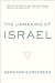 The Unmaking of Israel