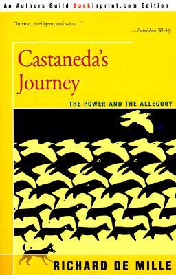 Castaneda's Journey: The Power and the Allegory (Paperback)