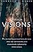 I Believe In Visions: The f...