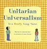 Unitarian Universalism Is a Really Long Name