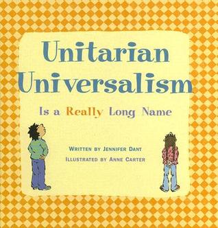 Unitarian Universalism Is a Really Long Name (Hardcover)