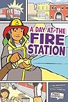 Day at the Fire Station, A by Lori Mortensen