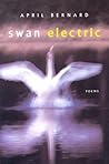 Swan Electric: Poems