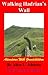 Walking Hadrian's Wall: Adv...