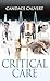 Critical Care (Mercy Hospital, Book 1)