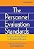 The Personnel Evaluation Standards: How to Assess Systems for Evaluating Educators