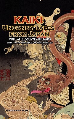 Country Delights - Kaiki: Uncanny Tales from Japan, Vol. 2 (Paperback)