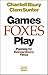 Games Foxes Play by Clem Sunter