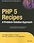PHP 5 Recipes: A Problem-Solution Approach