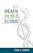 Death in the Clinic