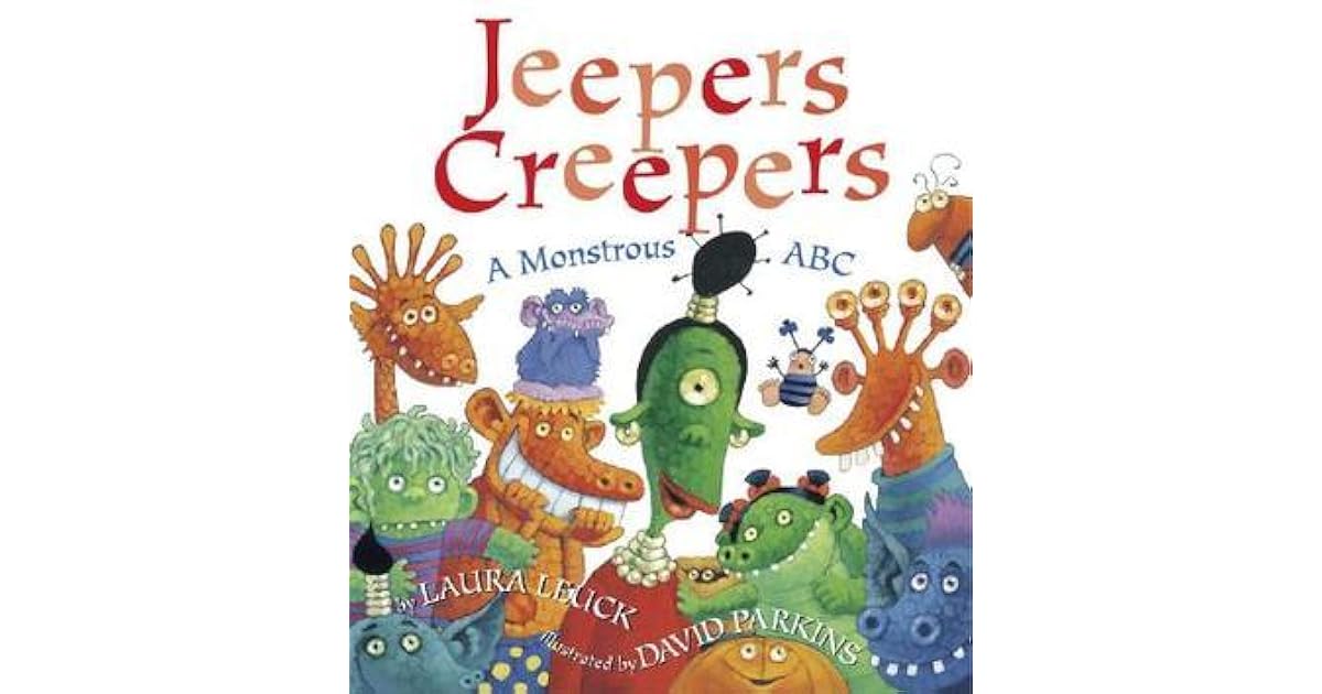 Jeepers Creepers A Monstrous ABC by Laura Leuck