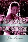 Beyond Da Vinci: The True Bride of Christ