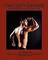 A Man's Guide to Survivorhood by Namid