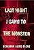Last Night I Sang to the Monster