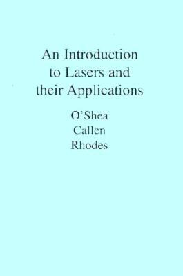 An Introduction to Lasers and Their Applications (Hardcover)