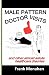 Male Pattern Doctor Visits by Frank Monahan