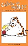 Calvin and Hobbes 2: One Day the Wind Will Change Calvin and Hobbes 2: One Day the Wind Will Change