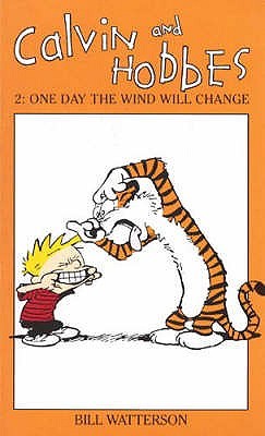 Calvin and Hobbes 2: One Day the Wind Will Change (Paperback)